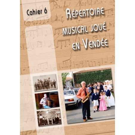 Cahier de répertoire musical joué en Vendée N°6