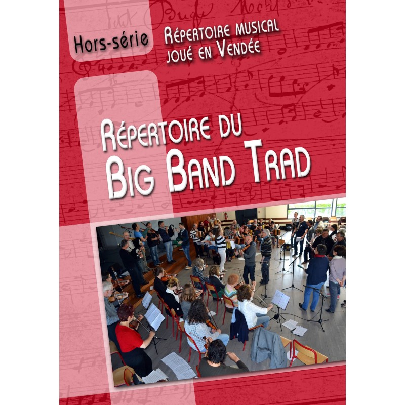 Cahier de répertoire musical joué en Vendée Big Band Trad Hors-série